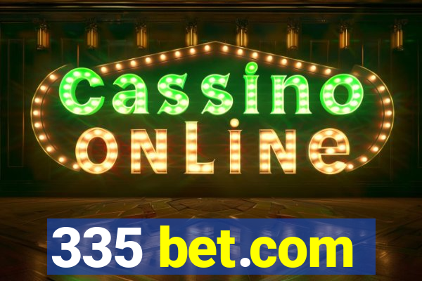 335 bet.com